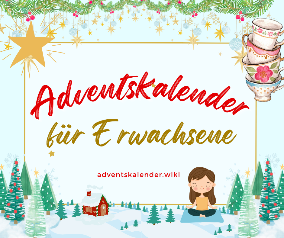 Adventskalender für Erwachsene 2024 Ultimative Bestenliste Advents