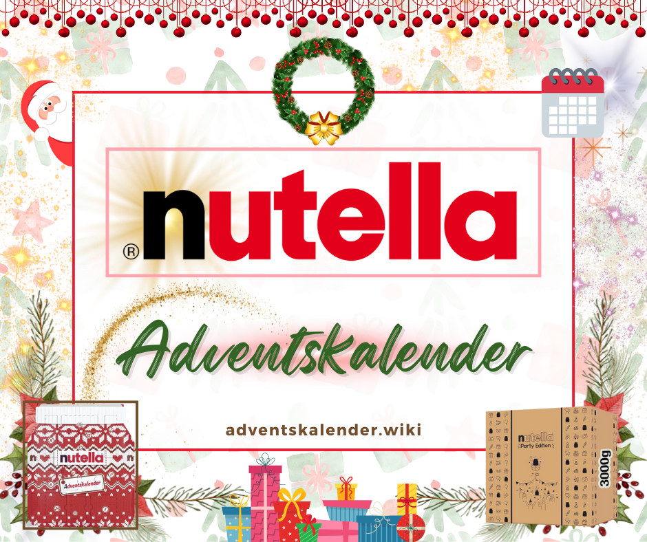 Offizieller Nutella Advetskalender 2024 Inhalt, Preis Advents Kalender